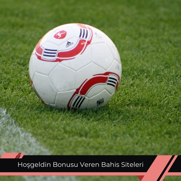 Hoşgeldin Bonusu Veren Bahis Siteleri