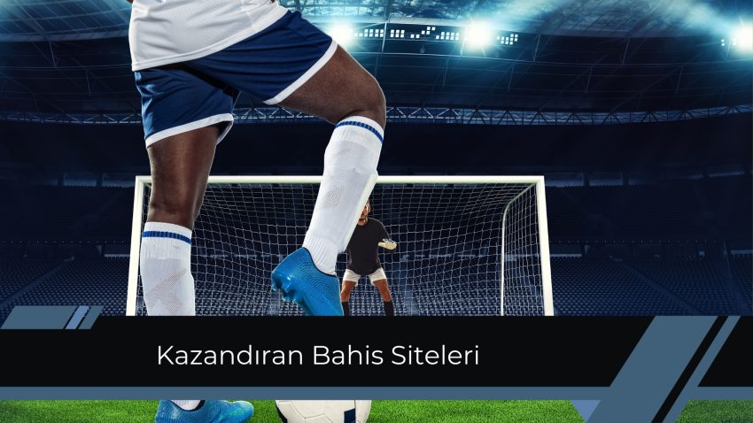 Kazandıran Bahis Siteleri